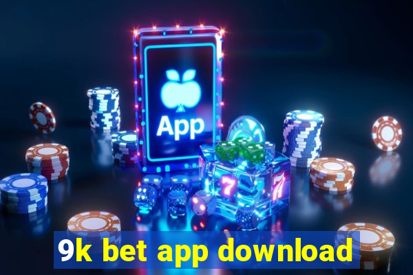 9k bet app download